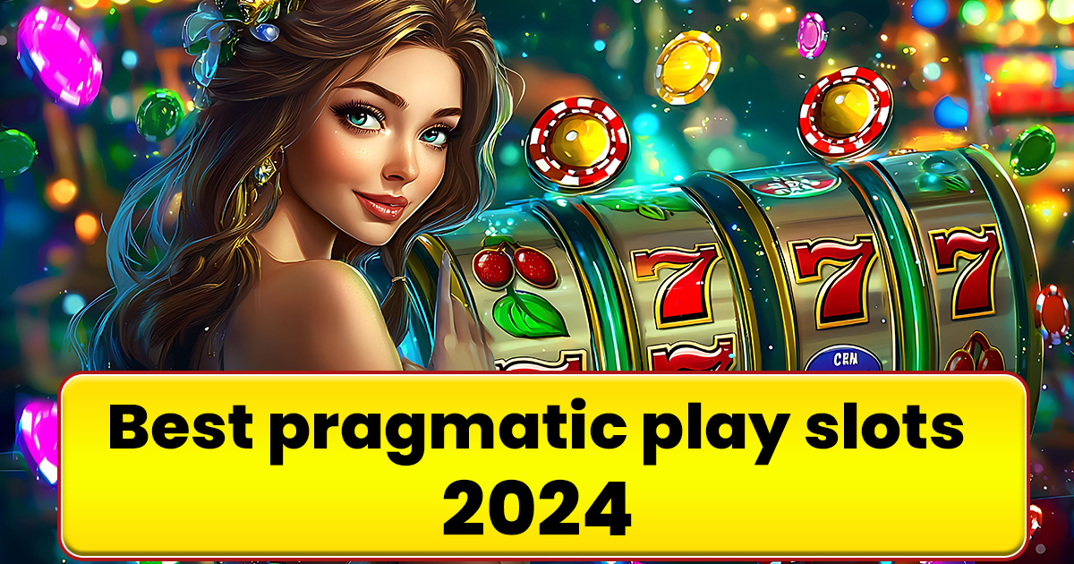 Best Pragmatic Play Slots 2024