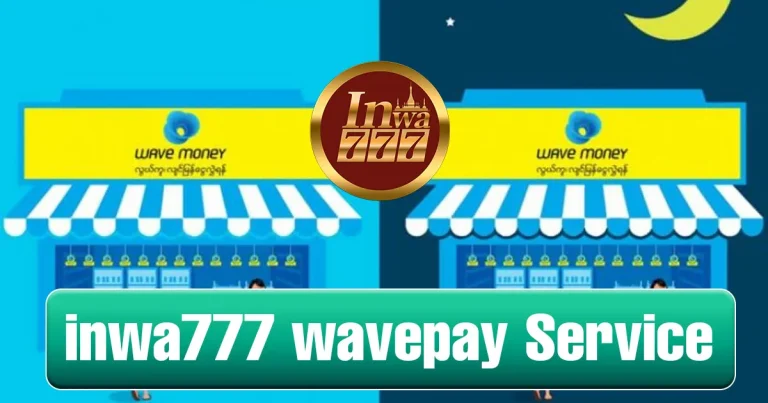 Inwa777 WavePay Service