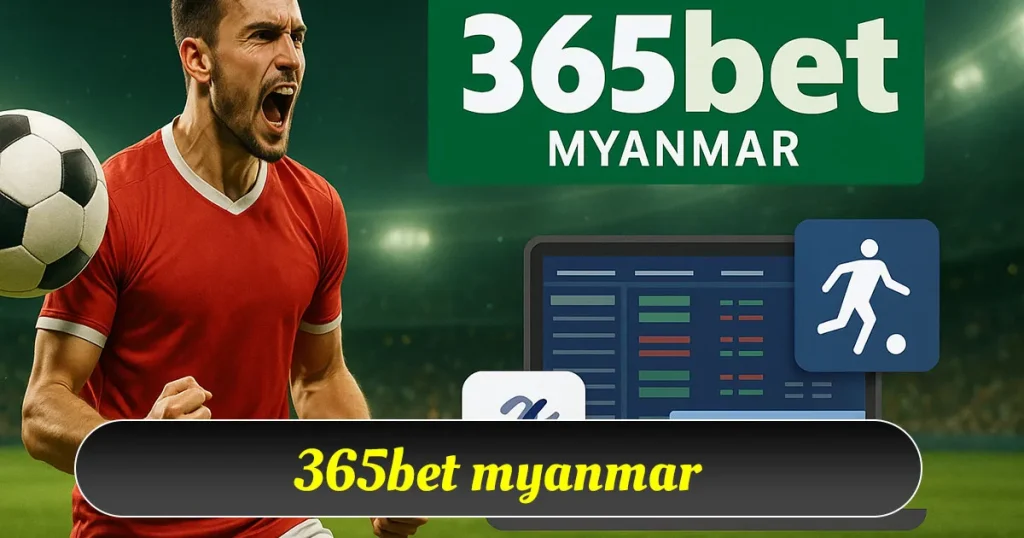 Bet365 myanmar app