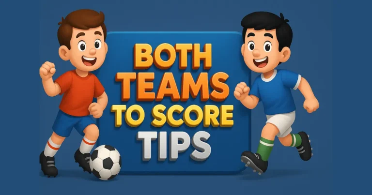 Both Teams To Score Tips